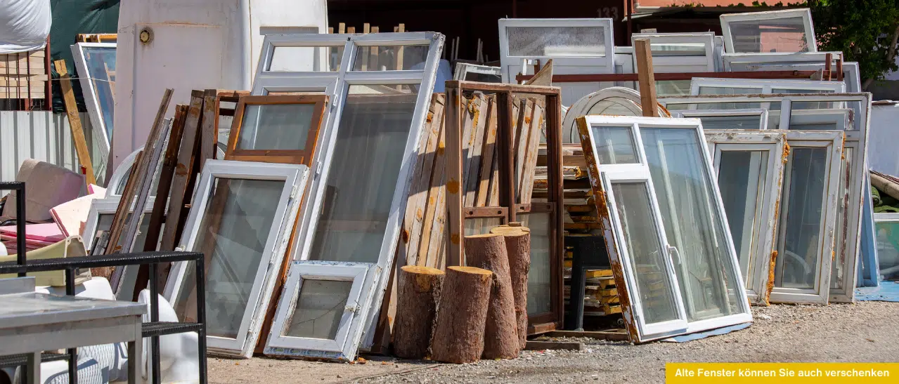 Alte Fenster verschenken statt entsorgen und damit nachhaltig handeln sowie anderen eine Freude mit gebrauchten Fenstern machen.