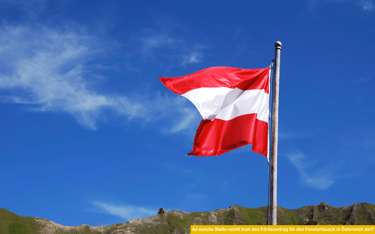 An welche Stelle reicht man den Förderantrag für den Fenstertausch in Österreich ein? Das Bild steht sinnbildlich für Österreich und dessen Förderstellen im Rahmen eines Fenstertausches.