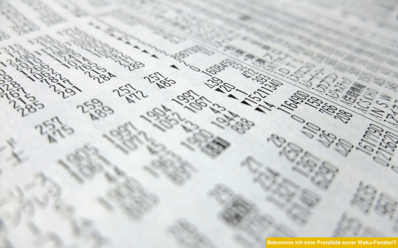 Bekomme ich eine Preisliste eurer Waku-Fenster? Nahaufnahme von Zahlen und Kurs-/Preisangaben auf Papier