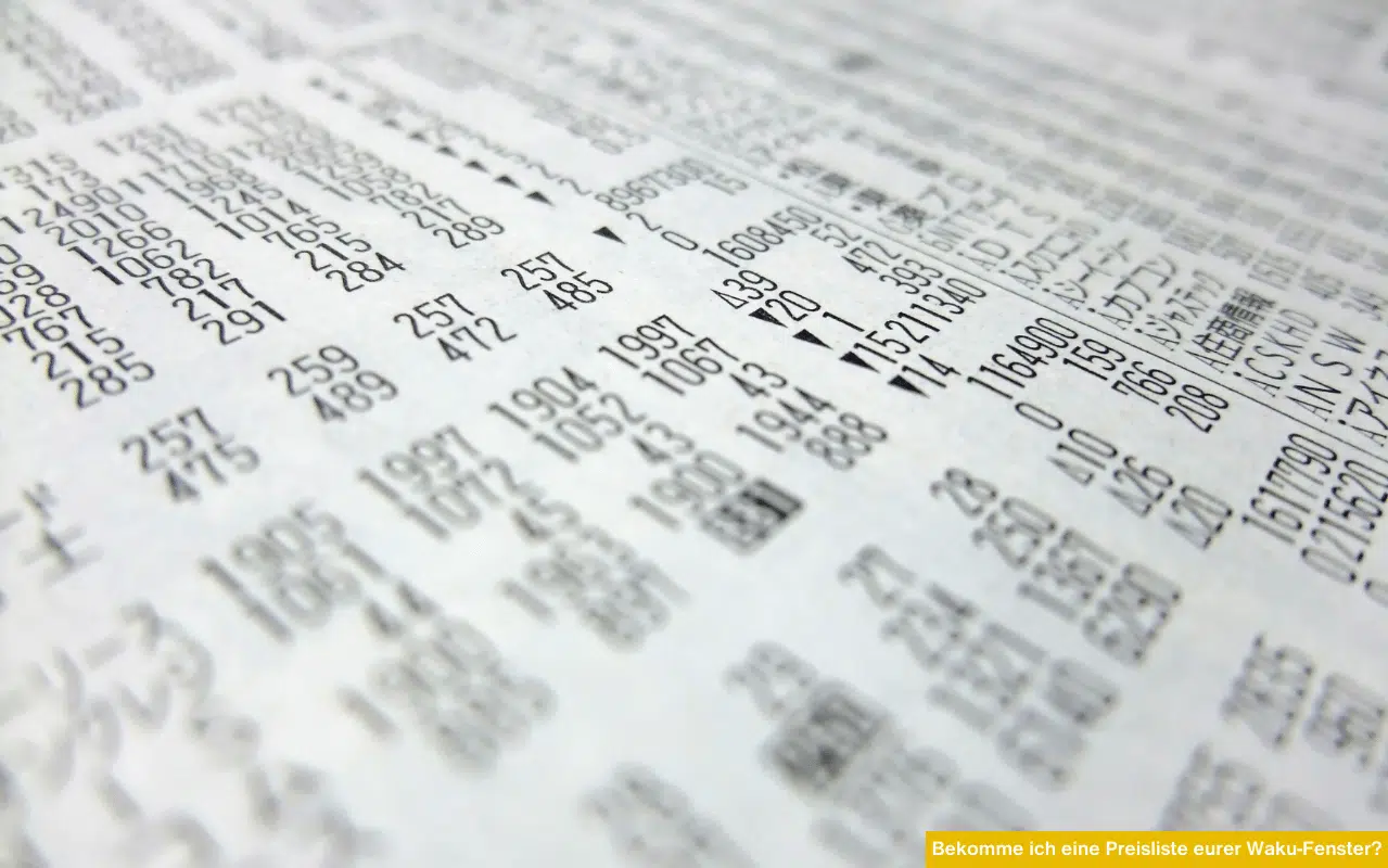 Bekomme ich eine Preisliste eurer Waku-Fenster? Nahaufnahme von Zahlen und Kurs-/Preisangaben auf Papier