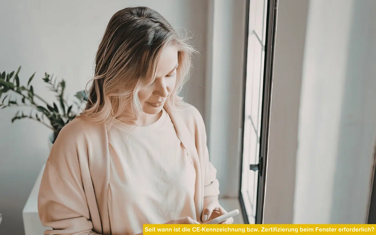 Seit dem 1. Februar 2010 ist die CE-Kennzeichnung für Fenster und Außentüren gesetzlich verpflichtend.