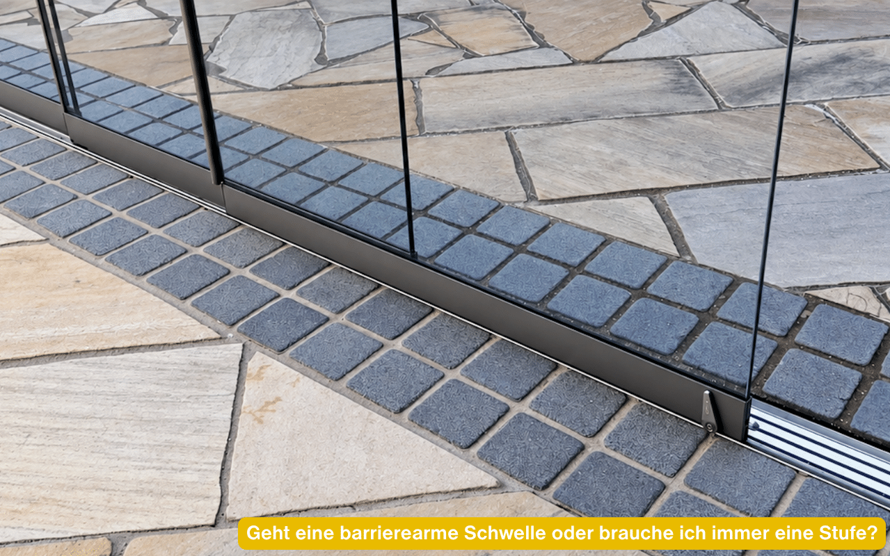 Geht eine barrierearme Schwelle oder brauche ich immer eine Stufe? Glas-Schiebewand mit flachem Bodenanschluss