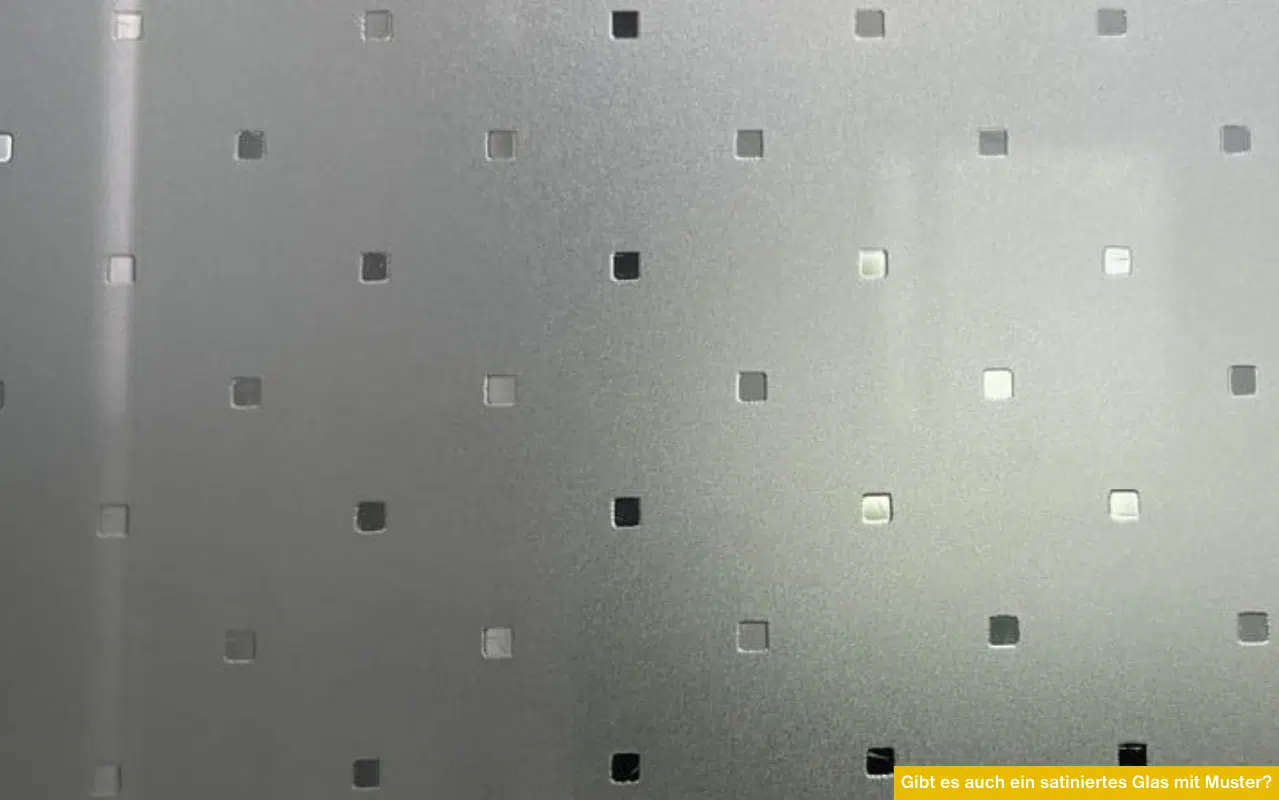 Gibt es auch ein satiniertes Glas mit Muster? Mattes Glas mit quadratischem Muster für dekorativen Sichtschutz