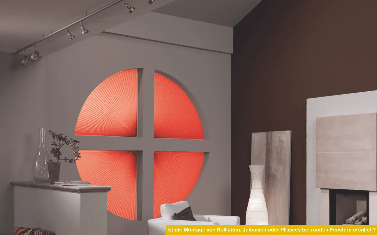 Ist die Montage von Rollläden, Jalousien oder Plissees bei runden Fenstern möglich? Rundes Fenster mit innenliegendem Plissee