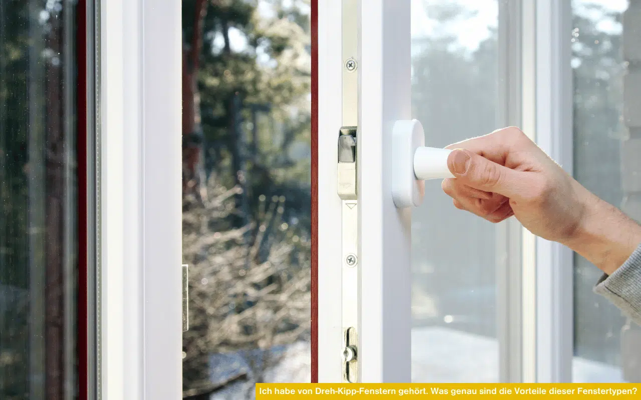 Person öffnet weißes Fenster und veranschaulicht Ich habe von Dreh-Kipp-Fenstern gehört. Was genau sind die Vorteile dieser Fenstertypen?