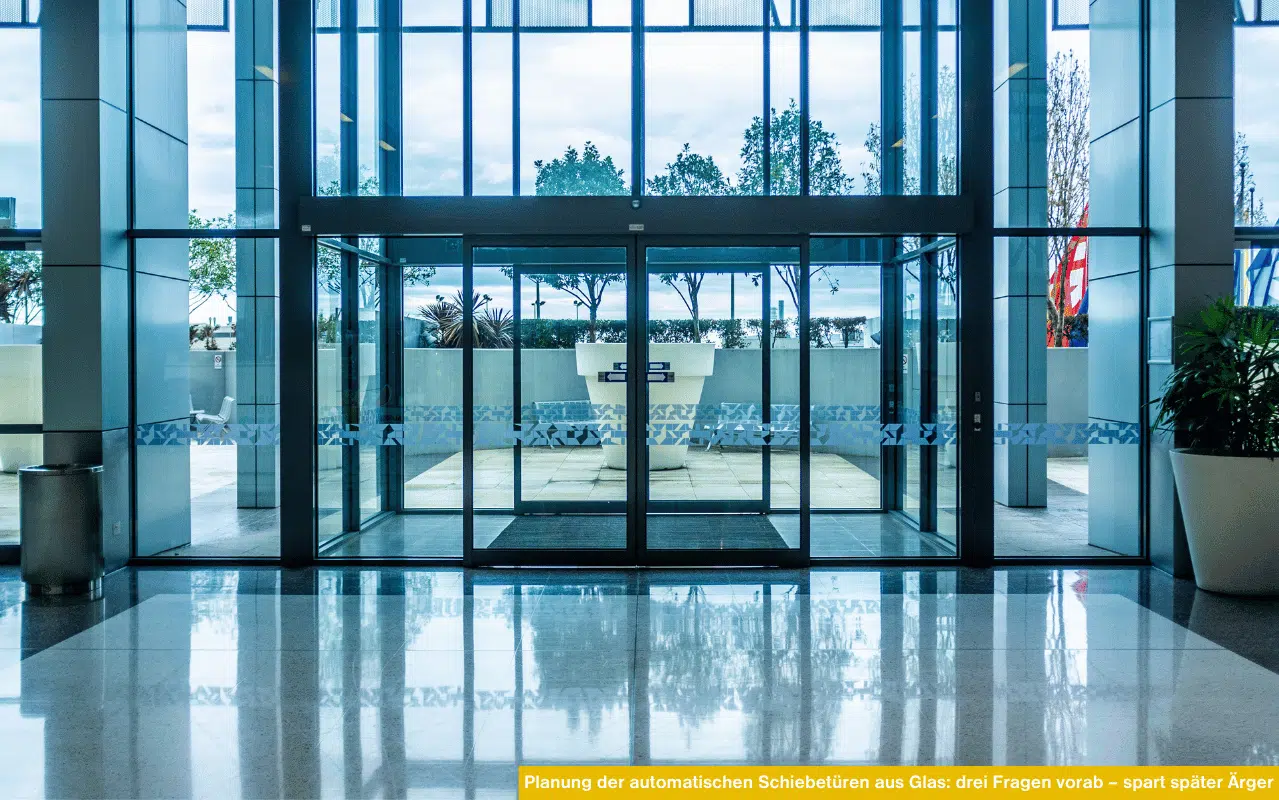 Planung der automatischen Schiebetüren aus Glas drei Fragen vorab spart später Ärger und sorgt für reibungslosen Betrieb im Alltag.