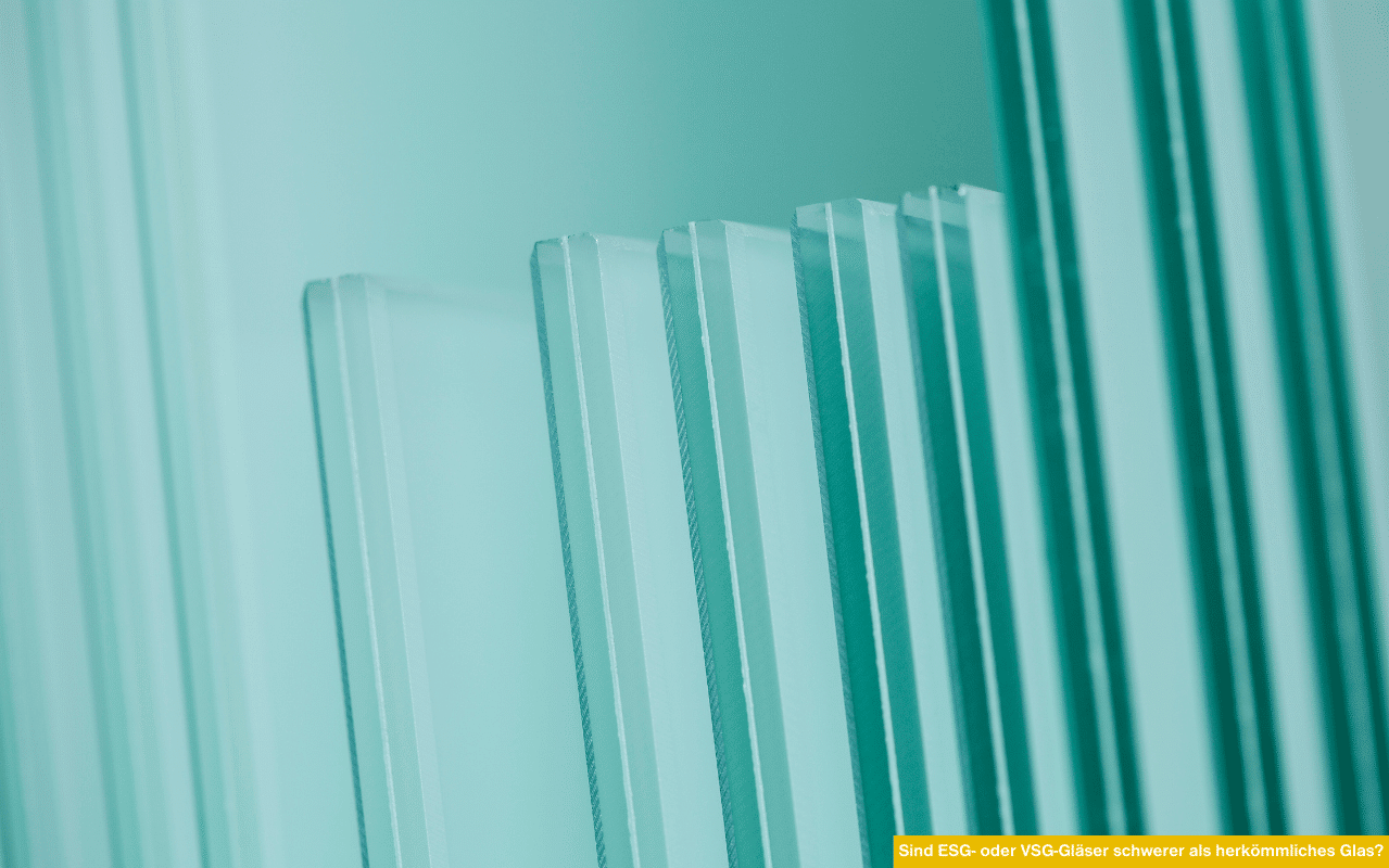 Sind ESG- oder VSG-Gläser schwerer als herkömmliches Glas? Unterschiede bei Gewicht und Aufbau von Sicherheitsglas im Vergleich zu Standardglas.