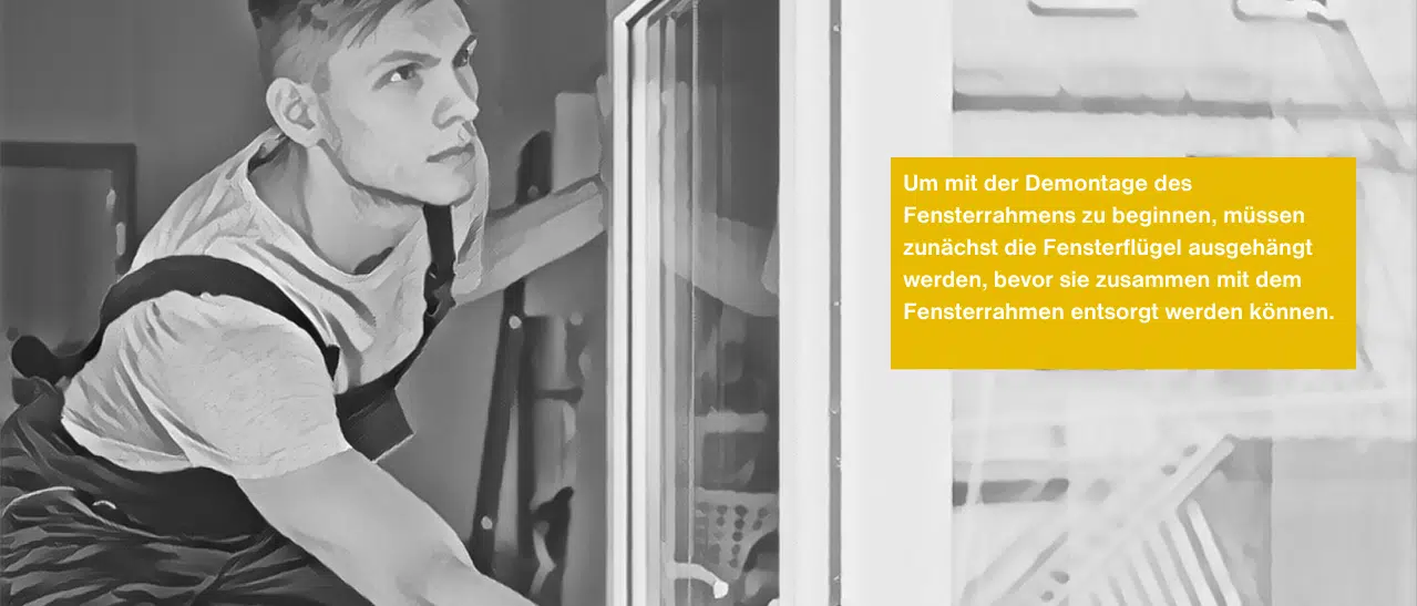 Demontage des Fensterflügels