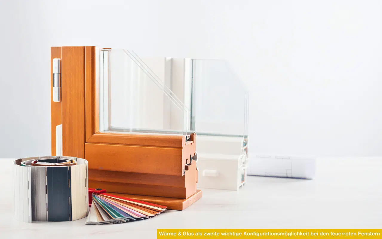 Wärme sowie Glas als zweite wichtige Konfigurationsmöglichkeit bei den feuerroten Fenstern für optimale Dämmung und Energieeffizienz.