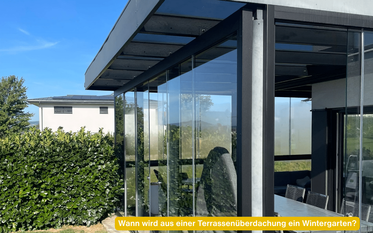 Wann wird aus einer Terrassenüberdachung ein Wintergarten? Terrassenüberdachung, nachträglich rundum mit Glasschiebewänden geschlossen