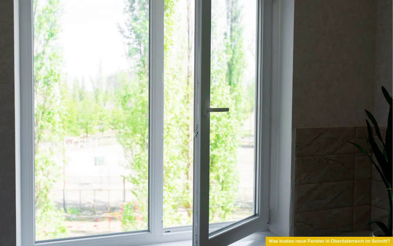 Was kosten neue Fenster in Oberösterreich im Schnitt bei Kunststoffrahmen mit Dreh-Kipp-Funktion und guter Wärmedämmung.