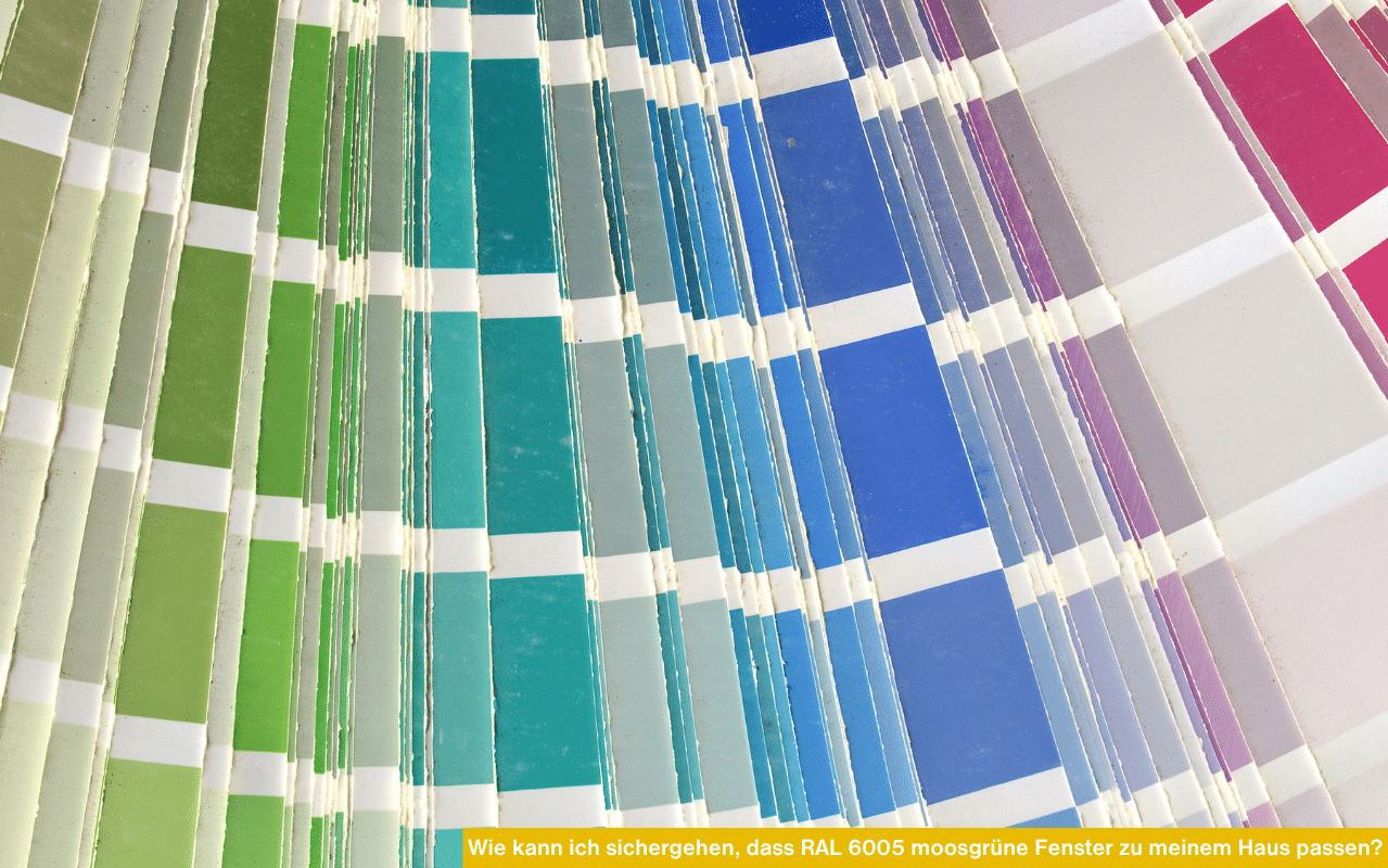 Wie kann ich sichergehen, dass RAL 6005 moosgrüne Fenster zu meinem Haus passen? Farbmuster helfen bei der Entscheidung.