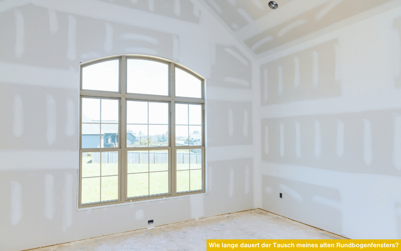Wie lange dauert der Tausch meines alten Rundbogenfensters? Meist 1,5 bis 2 Stunden für ein neues Fenster im Rohbau.
