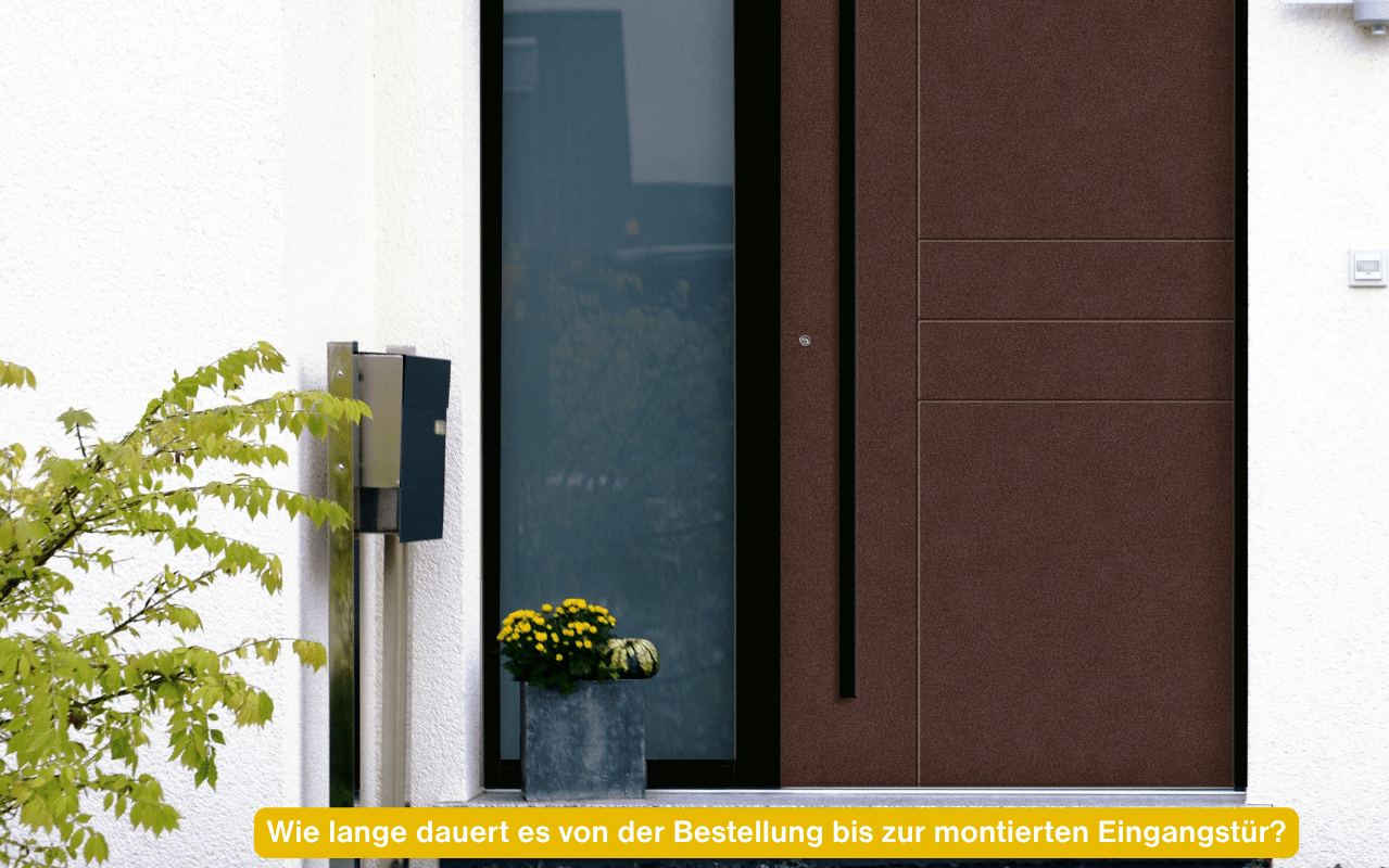 Wie lange dauert es von der Bestellung bis zur montierten Eingangstür? Rostbraune Aluminium-Haustür mit großem Glasseitenteil