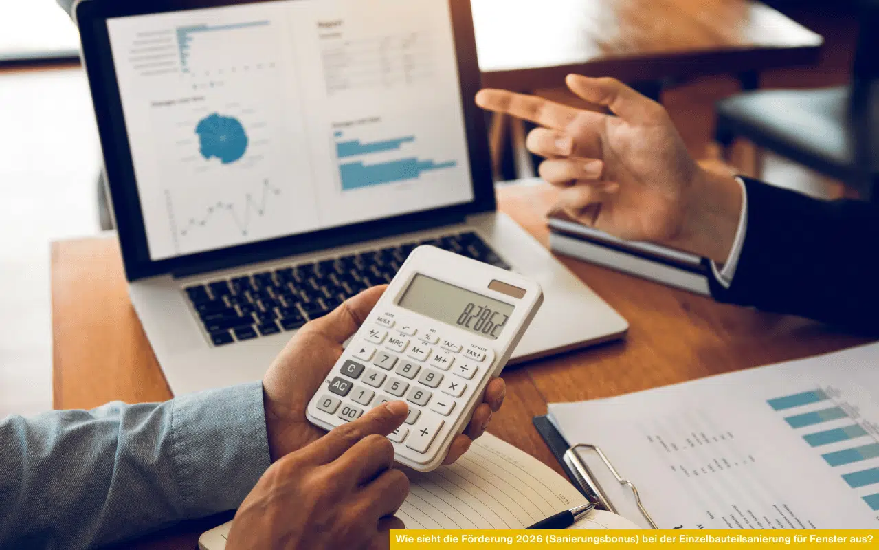 Wie sieht die Förderung 2026 Sanierungsbonus bei der Einzelbauteilsanierung für Fenster aus? Berechnung der Förderhöhe mit Taschenrechner.